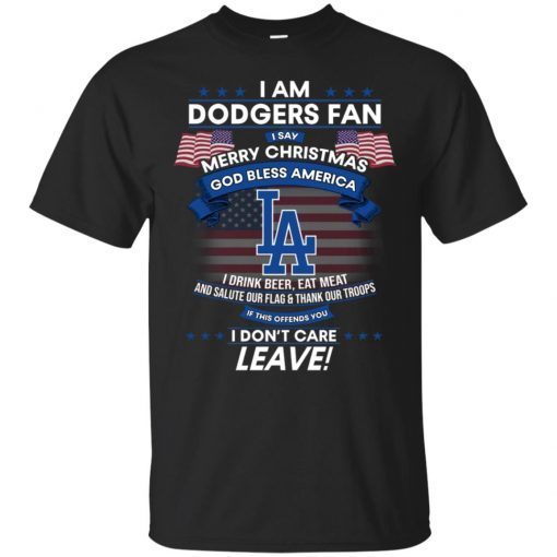 I Am Los Angeles Dodgers Fan I Say Merry Christmas God Bless America Tee Shirt