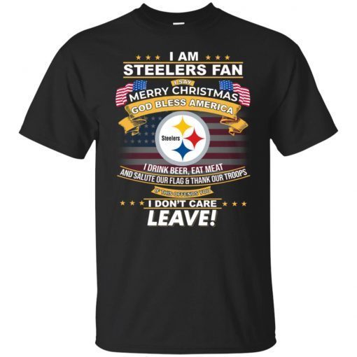 I Am Steelers Fan I Say Merry Christmas God Bless America Unisex T-Shirt