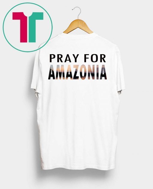 Pray For Amazonia Mens Womens T-Shirts