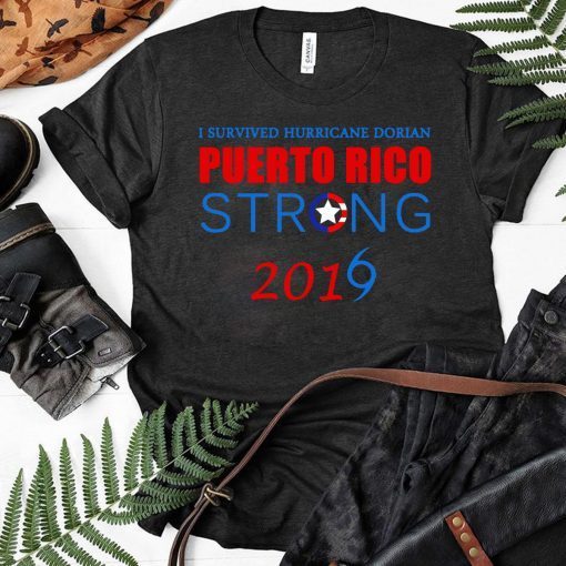 I Survived Hurricane Dorian puerto rico strong 2019 T-Shirt