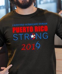 I Survived Hurricane Dorian puerto rico strong 2019 T-Shirt