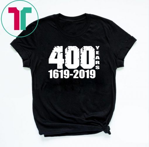 400 Years 1619 2019 Unisex T-Shirts