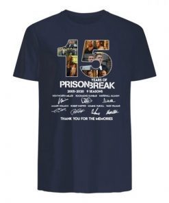 15 years of prison break 2005-2020 9 seasons signatures thank you for the memories shirt