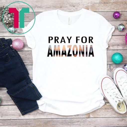 Pray For Amazonia Mens Womens T-Shirts