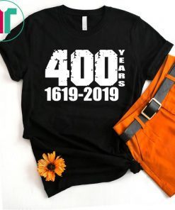 400 Years 1619 2019 Unisex T-Shirts