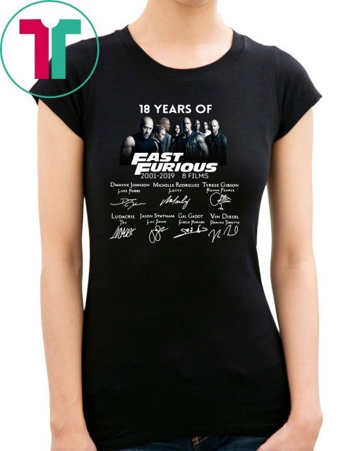 18 years of Fast and Furious 2019 Tee Shirts