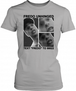 Trump Fredo Unhinged Funny T-Shirt