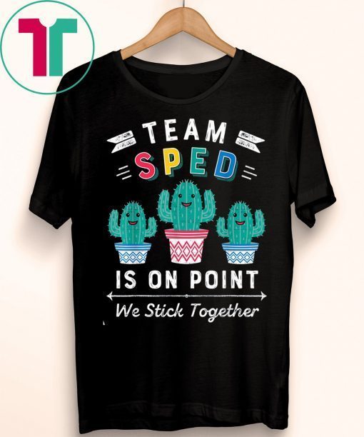 Team sped is on point we stick together Shirt