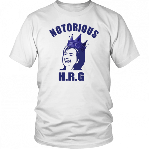 Hillary Notorious HRG Mens Womens T-Shirt