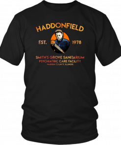 Michael Myers Haddonfield est 1978 Smith’s Grove Sanitarium T-Shirt