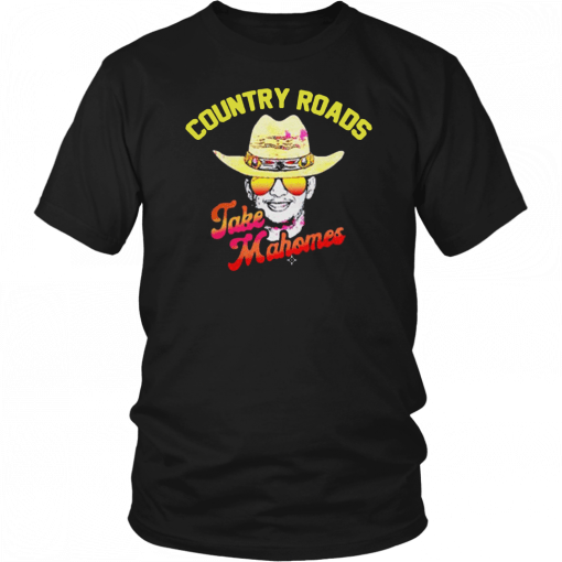 Country Roads Take Mahomes Unisex T-Shirt