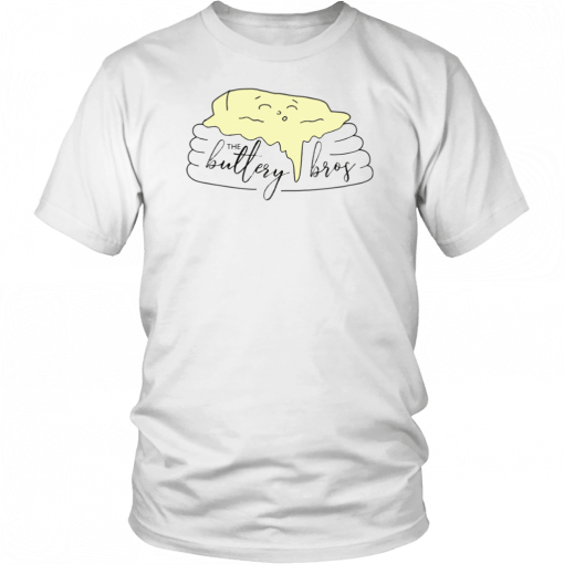 Buttery bros merch Unisex 2019 T-Shirt