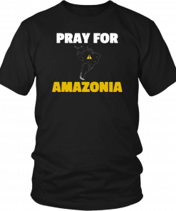 Pray for Amazonia #PrayforAmazonia Unisex T-shirt