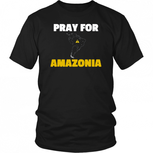 Pray for Amazonia #PrayforAmazonia Unisex T-shirt