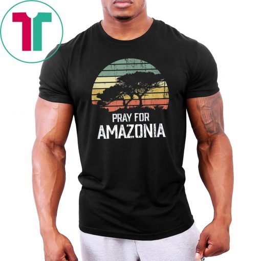 Amazon Wildfires Hashtag Pray For Amazonia #prayforamazonia Gift Tee Shirt