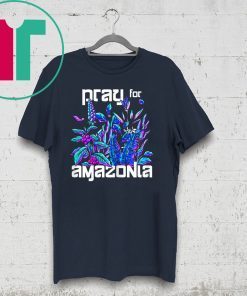 Pray For Amazonia Vibrant Brazilian Rainforest Unisex Tee Shirt