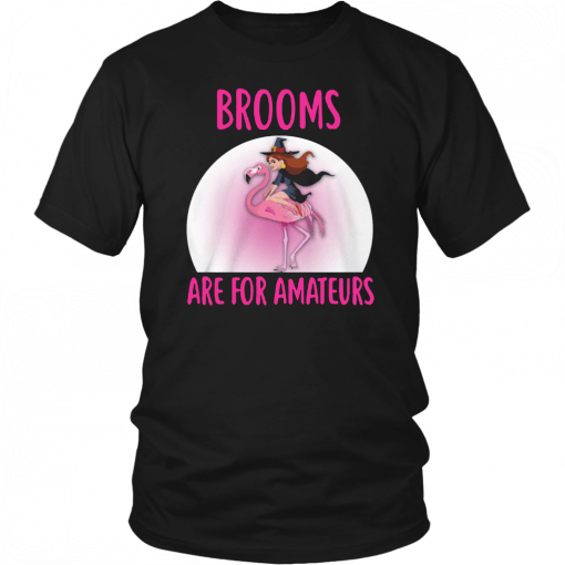 Halloween brooms are for amateurs flamingo T-Shirt