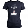 Let Brett Bang New York Yankees Sweater Unisex T-Shirt