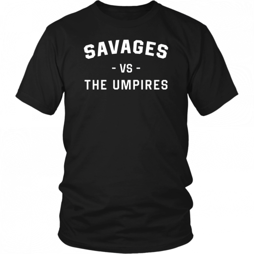 Savages Vs The Umpires Sweater Unisex T-Shirt