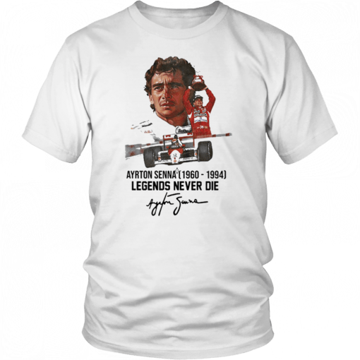 Ayrton Senna 1960 1994 Legends Never Die Unisex T-Shirt