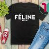 Feline Meow Mens Womens T-Shirts