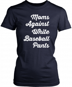 Mom against white baseball pants Unisex T-Shirt