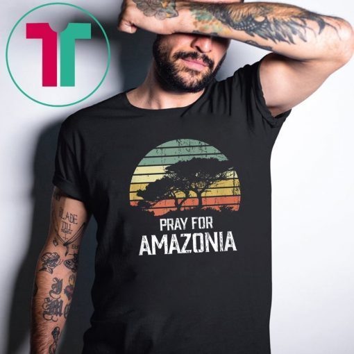 Amazon Wildfires Hashtag Pray For Amazonia #prayforamazonia Gift Tee Shirt