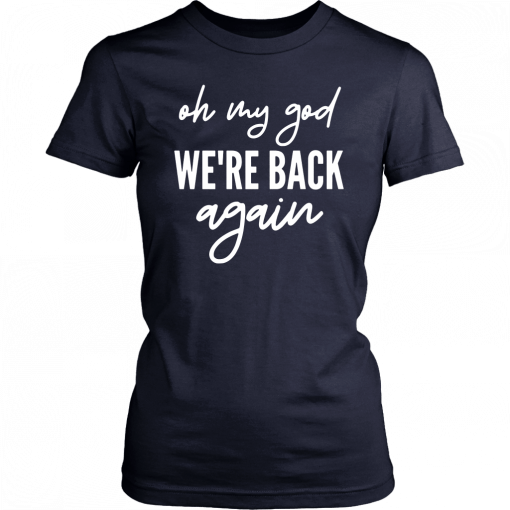 90s Music Boy Band Backstreet Tee Oh My God We’re Back Again Premium Unisex T-Shirt