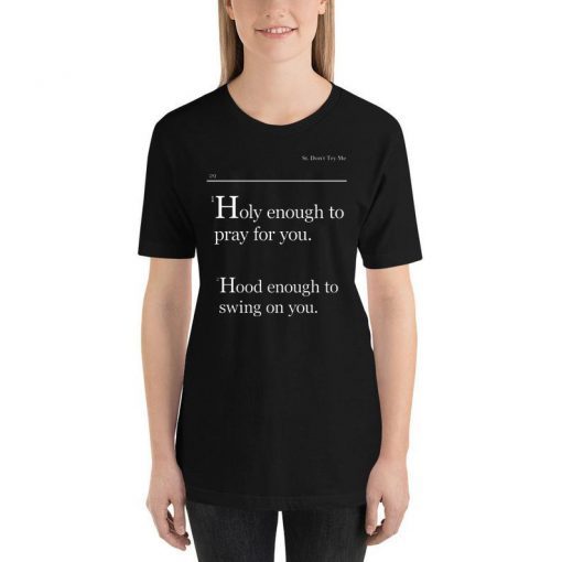 Lovely Mimi Holy Enough To Pray For You Hood Enough To Swing On You Tee Shirt