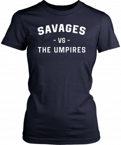Savages Vs The Umpires Sweater Unisex T-Shirt