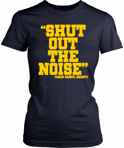 Shut Out The Noise Coach Darryl Drake Unisex T-Shirt