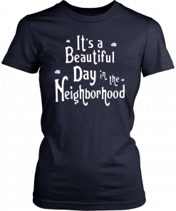 It’s A Beautiful Day In The Neighborhood Unisex T-Shirt