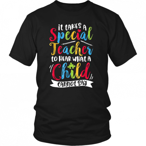 Autism it takes a special teacher to hear a child Shirt