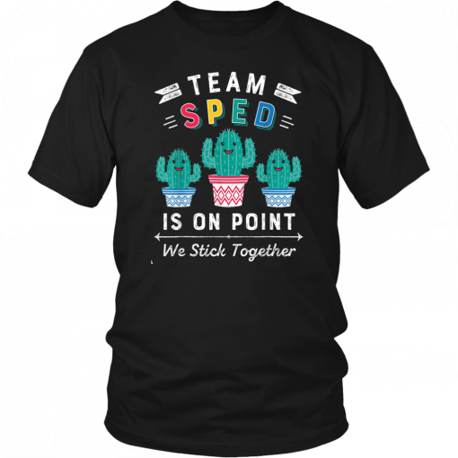 Team sped is on point we stick together Shirt