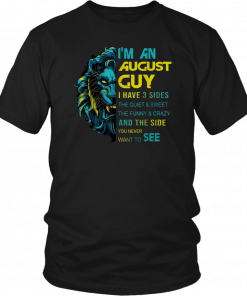 Lion I’m an august guy I have 3 sides the quiet and sweet the funny and crazy Shirt
