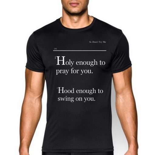 Holy Enough To Pray For You Lovely Mimi Classic T-Shirt