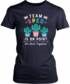 Team sped is on point we stick together Shirt