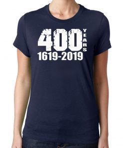 400 Years 1619-2019 Tee Shirt