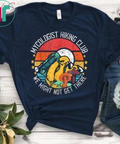 Vintage Mycologist Hiking Sloth Club We Might Not Get There T-Shirt