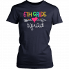 6th Grade Squad Sixth Teacher Student Team Back To School T-Shirt