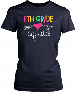 6th Grade Squad Sixth Teacher Student Team Back To School T-Shirt