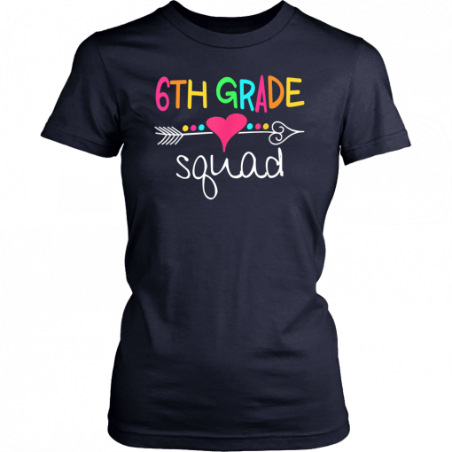 6th Grade Squad Sixth Teacher Student Team Back To School T-Shirt