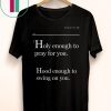 Lovely Mimi Holy Enough To Pray For You Hood Enough To Swing On You Official T-Shirt
