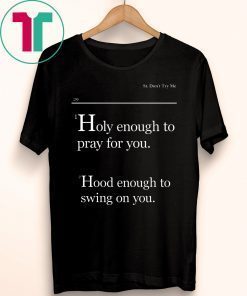 Lovely Mimi Holy Enough To Pray For You Hood Enough To Swing On You Official T-Shirt