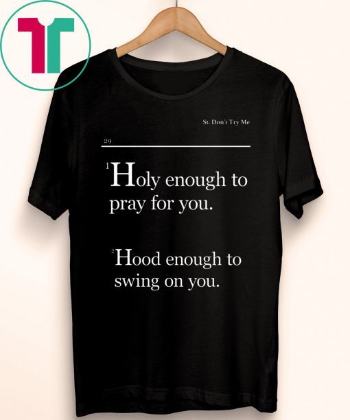 Lovely Mimi Holy Enough To Pray For You Hood Enough To Swing On You Official T-Shirt