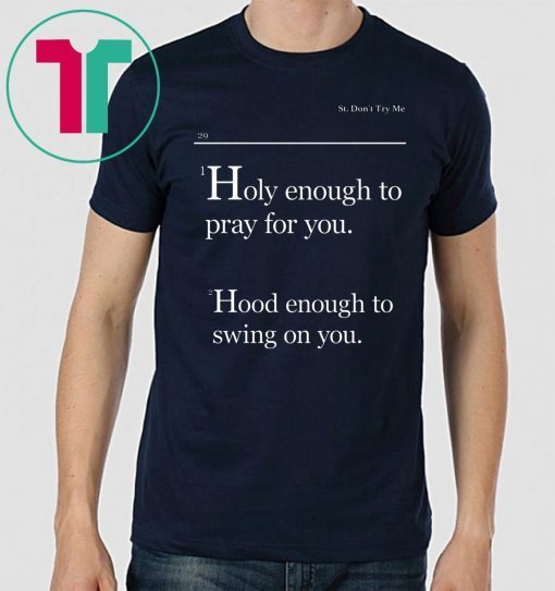 Lovely Mimi Holy Enough To Pray For You Hood Enough To Swing On You Official T-Shirt