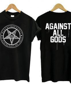 Against All Gods T-Shirt