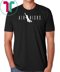 Air hicks aaron hicks shirt