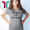 Angie Harmon Feminism Is For Everybody Tee Shirt