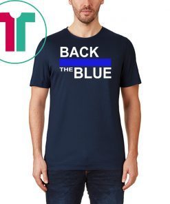 Back The Blue 2019 Tee Shirt